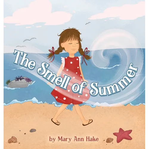 The Smell of Summer: A blind girl experiences the season through her nose.
