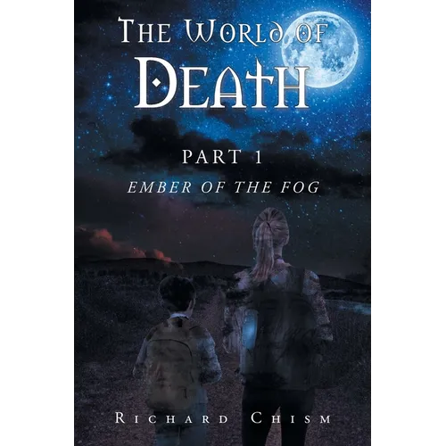 The World of Death: Part 1 Ember of the Fog