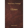 Ulysses (World Classics, Unabridged)