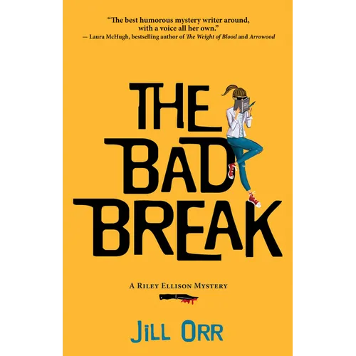 The Bad Break: A Riley Ellison Mystery