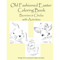 Old Fashion Easter Coloring Book Bunnies & Chicks with Activities: 26 pages of coloring and activities for children or adults