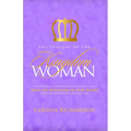 The Purpose Of The Kingdom Woman: How The Kingdom Of God Flows