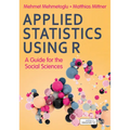 Applied Statistics Using R: A Guide for the Social Sciences