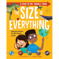 The Size of Everything: Ginormous Galaxies, Itty-Bitty Quarks, and Me