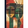 A Social Study of the Russian German