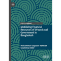 Mobilizing Financial Resources of Urban Local Government in Bangladesh