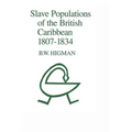 Slave Populations of the British Caribbean 1807-1834