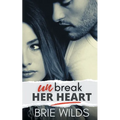 Unbreak Her Heart