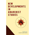 New Developments in Anarchist Studies