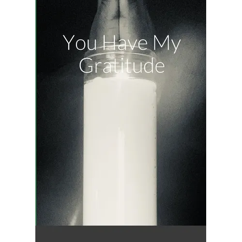 You Have My Gratitude