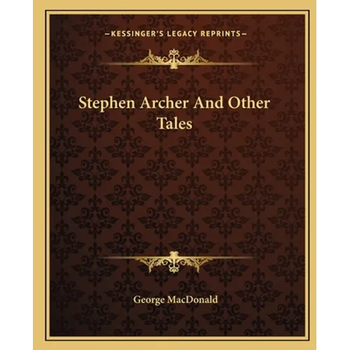 Stephen Archer And Other Tales