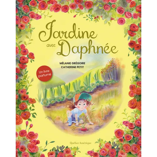 Jardine Avec Daphnée: Un Livre Parfumé