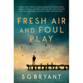 Fresh Air and Foul Play