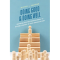 Doing Good and Doing Well: Inspiring Helping Professionals to Become Leaders in Their Organizations