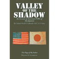 Valley of the Shadow: An Account of American Pows of the Japanese