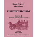 Rhea County, Tennessee Cemetery Records, Volume 1