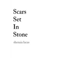Scars Set In Stone
