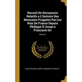 Recueil De Documents Relatifs a L'histoire Des Monnaies Frappées Par Les Rois De France Depuis Philippe II Jusqu'a Francçois Ier; Volume 2