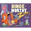 Bingeworthy: A Zits Treasury