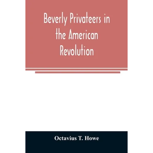 Beverly privateers in the American revolution