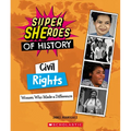 Civil Rights: Women Who Made a Difference (Super Sheroes of History)