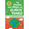 The Causes and Impact of Climate Change: ... and How to Protect Our Planet