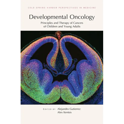 Developmental Oncology: Principles and Therapy of Cancers of Children and Young Adults