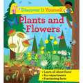Discover It Yourself: Plants and Flowers