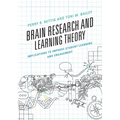 Brain Research and Learning Theory: Implications to Improve Student Learning and Engagement