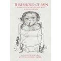 Threshold of Pain: A Novel in Five Scenes and Many Sights