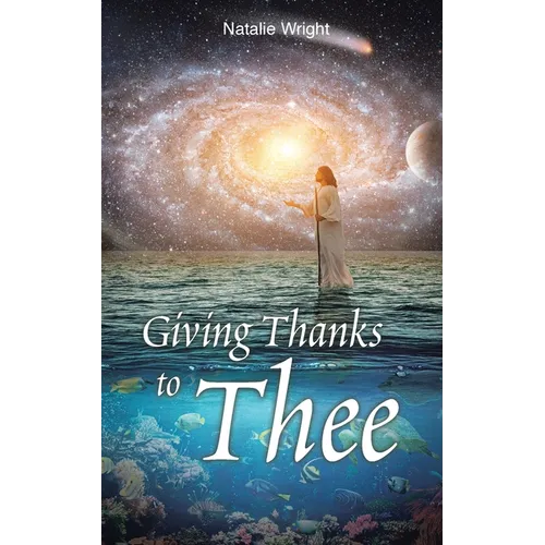 Giving Thanks to Thee
