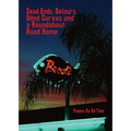 Dead Ends, Detours, Blind Curves and a Roundabout Road Home