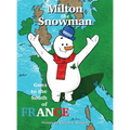 Milton the Snowman Goes to the South of France