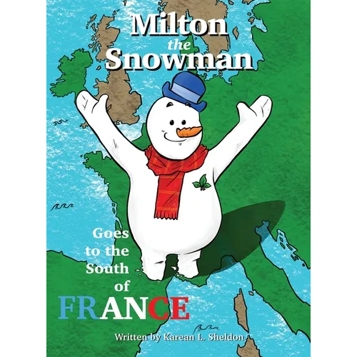Milton the Snowman Goes to the South of France