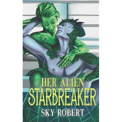 Her Alien Starbreaker: A Sci Fi Alien Fated Mates Romance