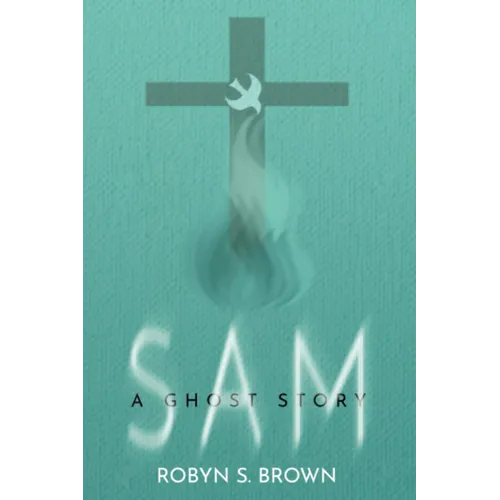 Sam. a Ghost Story