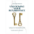 Unlocking Your Renaissance