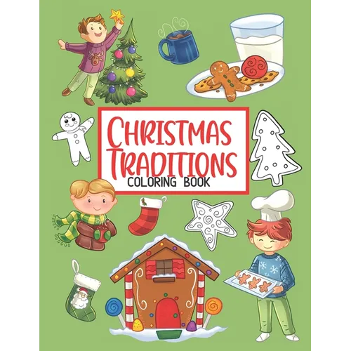 Christmas Traditions Coloring Book: 50 Cute Color Pages for Toddlers and Children