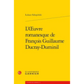 L'Oeuvre Romanesque de Francois Guillaume Ducray-Duminil
