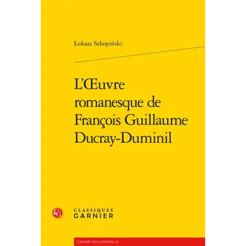 L'Oeuvre Romanesque de Francois Guillaume Ducray-Duminil