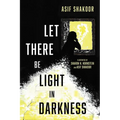 Let There Be Light in Darkness