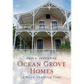 Ocean Grove Homes a Walk Through Time
