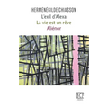 L'exil d'Alexa: La vie est un rêve; Aliénor