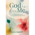 God Is for Me: A Biblical Character Study of God's Heart for the Sexually Harmed