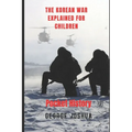 The Korean War Explained for Children: Pocket History