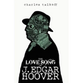 The Love Song of J. Edgar Hoover