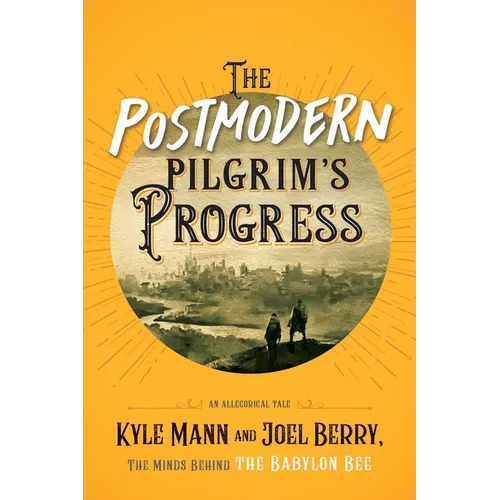 The Postmodern Pilgrim's Progress: An Allegorical Tale