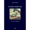 Arcadia Medievale: La Bucolica Mediolatina