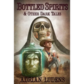 Bottled Spirits & Other Dark Tales