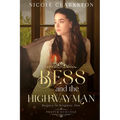 Bess and the Highwayman: Proper Romance: Rogues in Disguise
